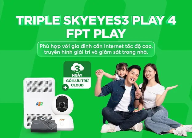 Triple SkyEyes3 Play4 - FPT Play - Internet FPT