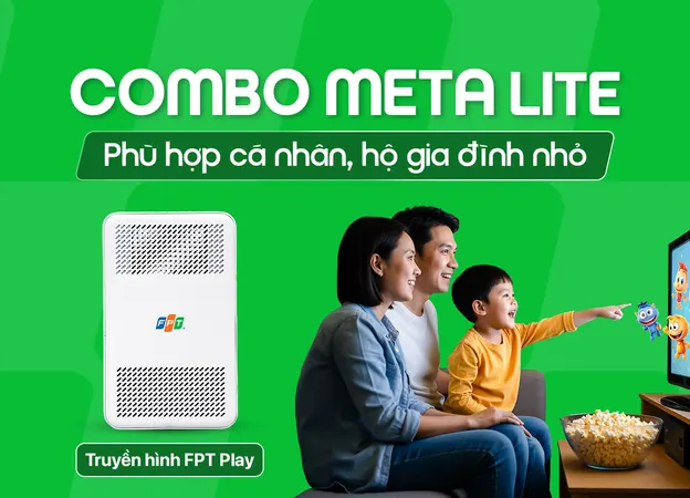 Combo Meta Lite - Internet FPT
