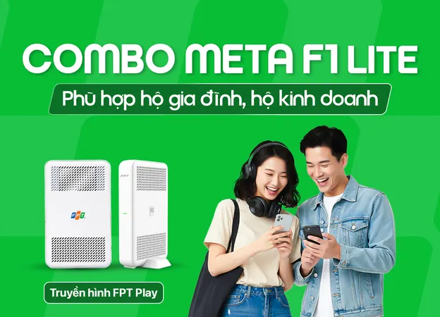 Combo Meta F1 Lite - Internet FPT