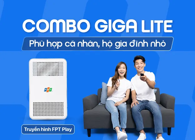 Combo Giga Lite - Internet FPT