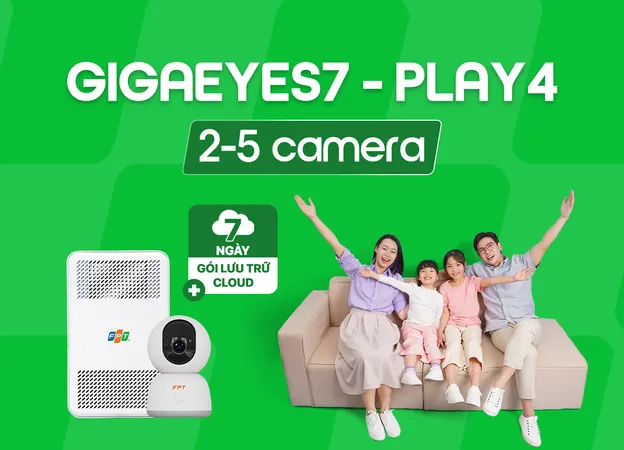 GigaEyes7 Play4 (2-5 cam) - Internet FPT